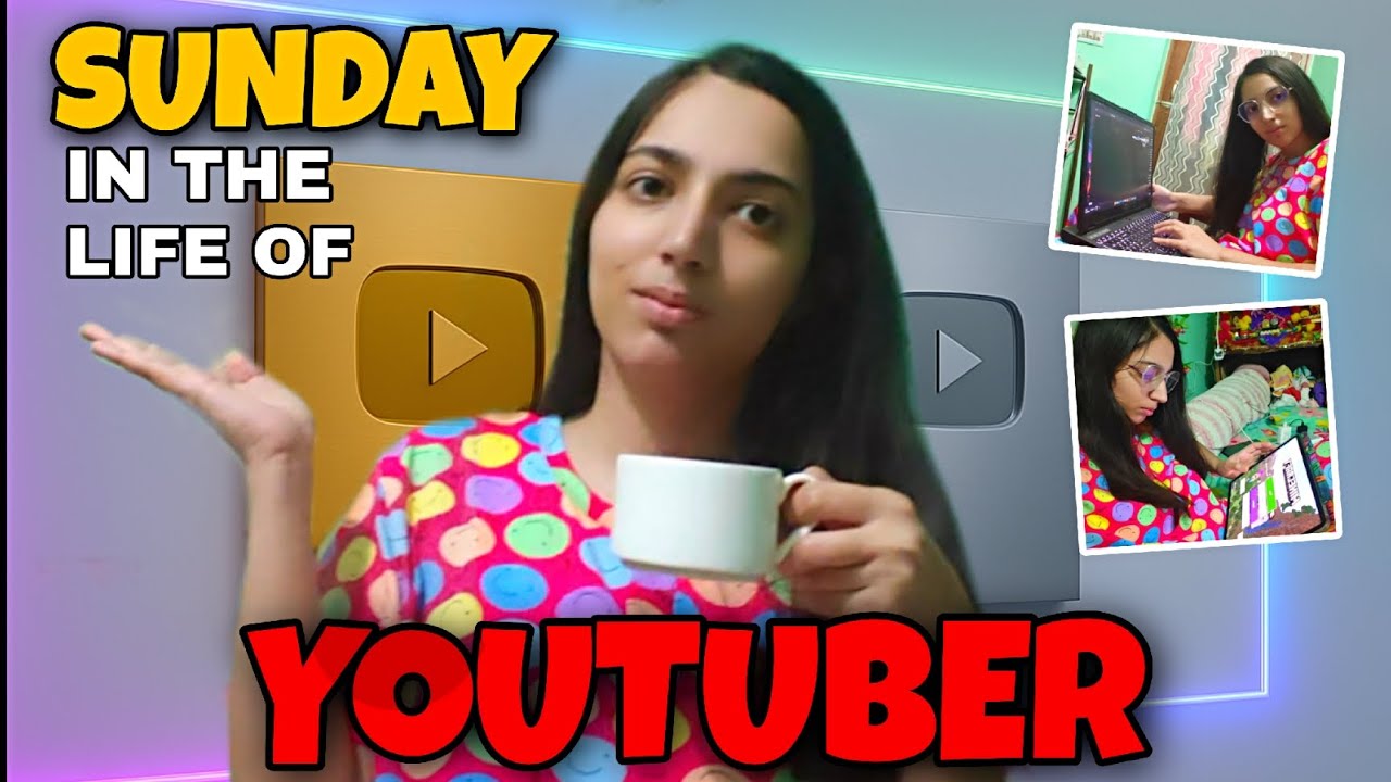 A SUNDAY IN THE LIFE OF A YOUTUBER 🤫