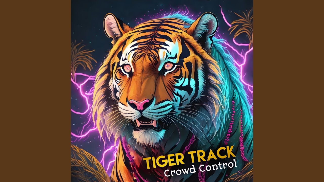 Tiger Track (Crowd Control)