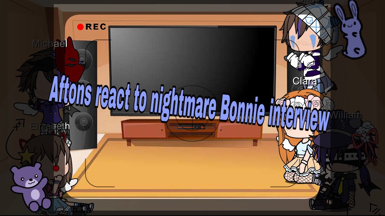 Aftons reacts to nightmare bonnies interview (read description)  [FNaF]