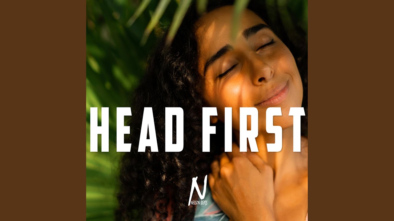 HEAD FIRST (Afrobeat x Emotional)