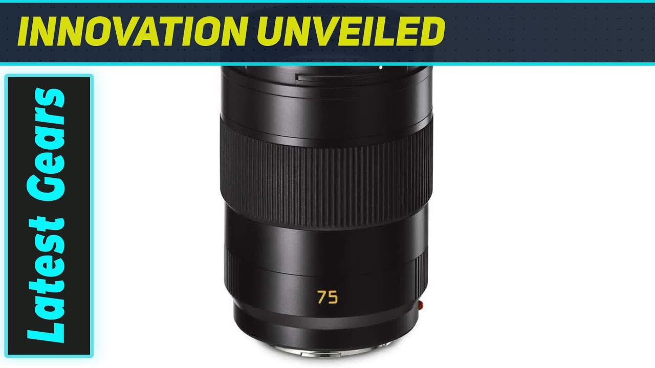 Leica APO-Summicron-SL 75mm f/2 ASPH. &ndash; A Compact Lens with Stunning Image Quality