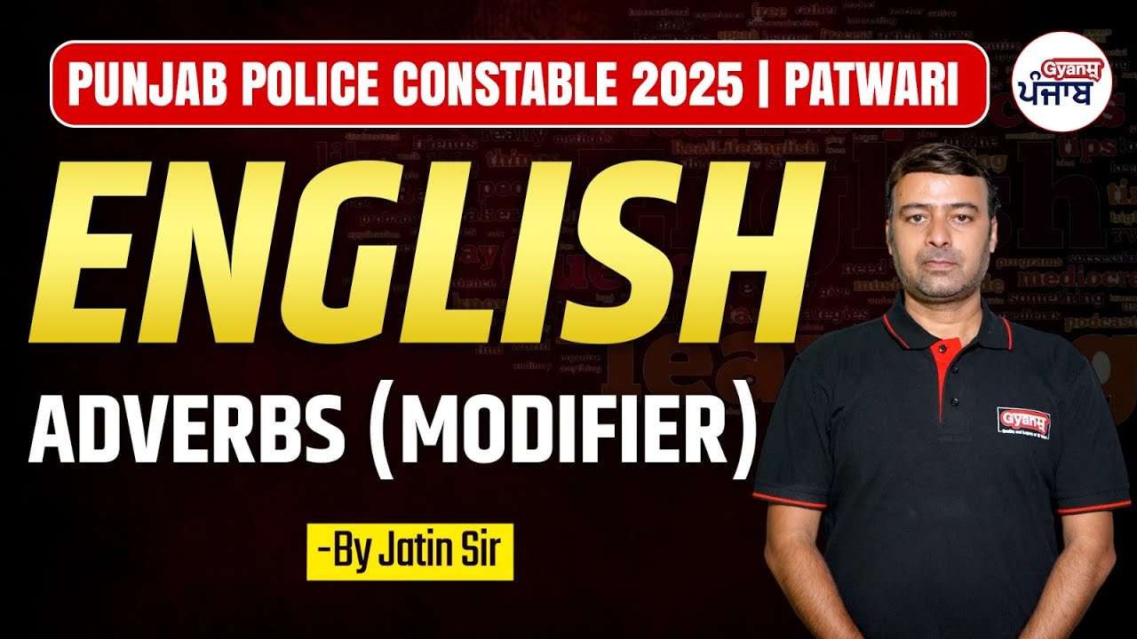 Punjab Police Constable 2025/ Patwari Exam: English | Adverbs (Modifier) | Gyanm Punjab