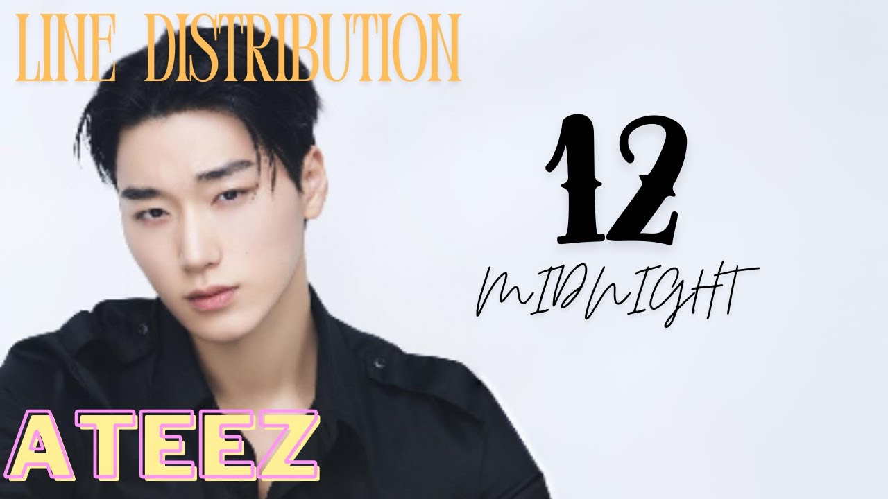 ATEEZ (에이티즈) - 12 Midnight - Line Distribution