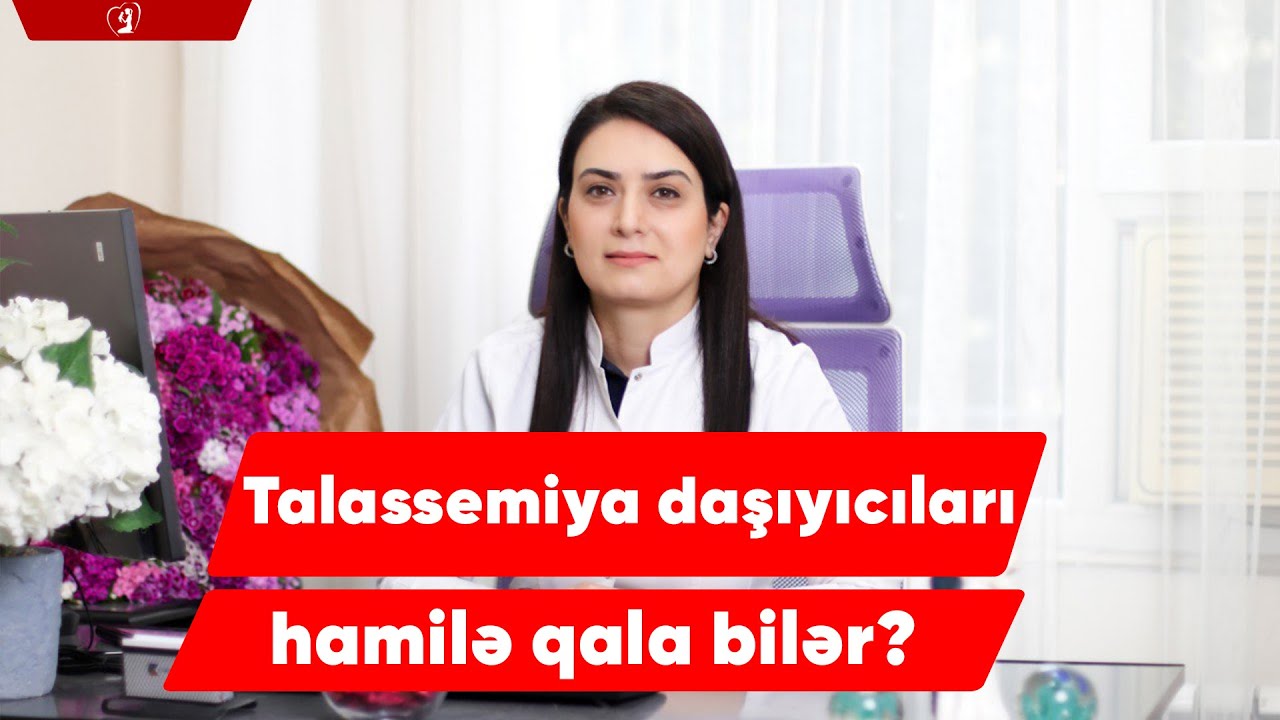 Talassemiya daşıyıcıları hamilə qala bilərmi❓✅