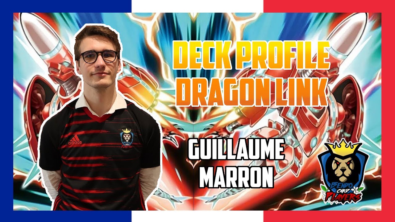 Deck Profile DRAGON LINK / Guillaume MARRON