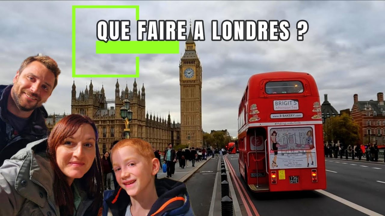 VLOG CAPITALE : LONDRES Les immanquables en 3 jours et en famille