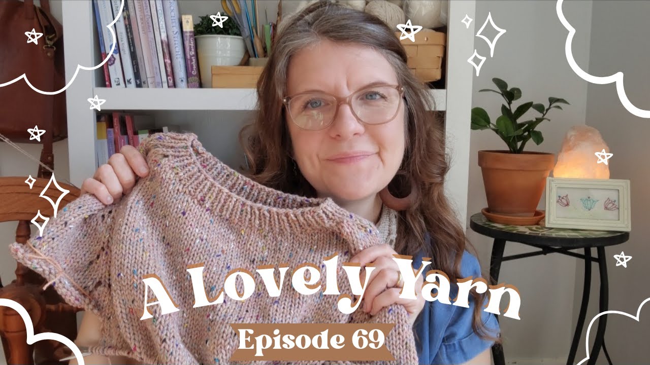 Episode 69 - Another Felix Pullover, Vertices Unite, Maryanna Sweater and Some Future Cast-Ons