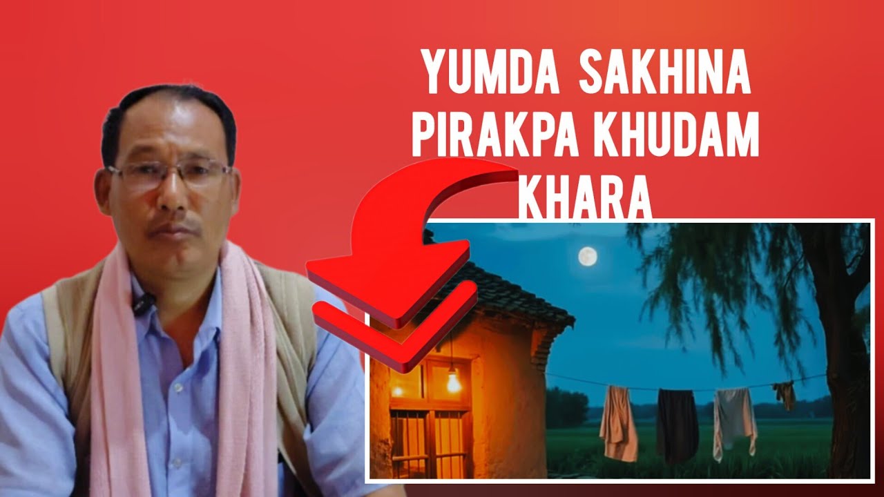 YUMDA SAKHINA PIRKPA MATOU KARAMNA PIRAKANI KHANGMINASHI. 