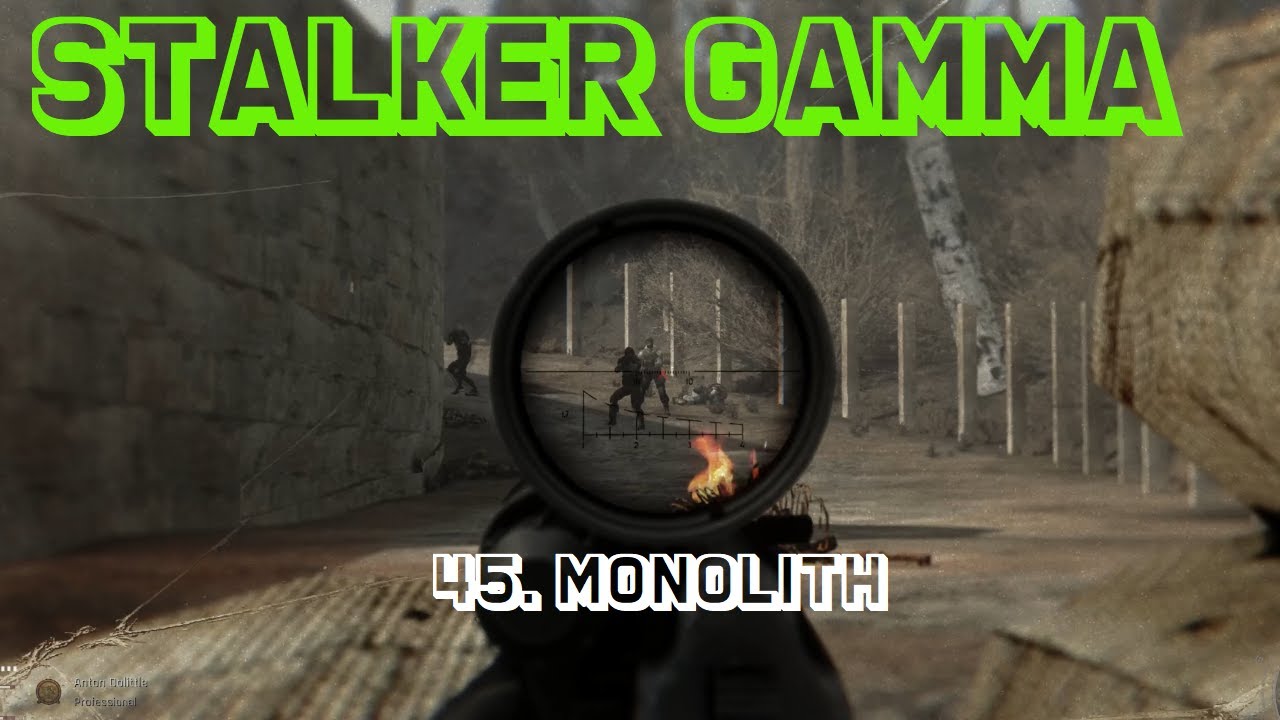 Stalker Gamma: 45. Monolith