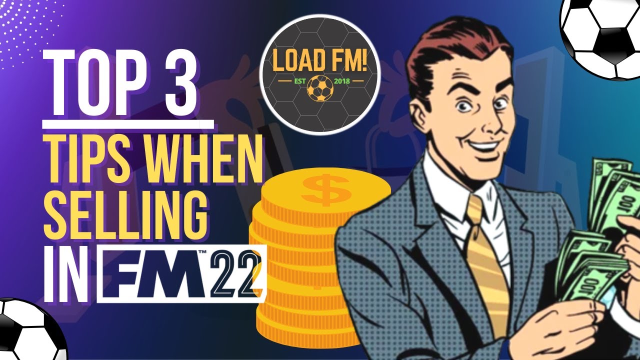 Top 3 Tips When SELLING PLAYERS in Football Manager | FM22