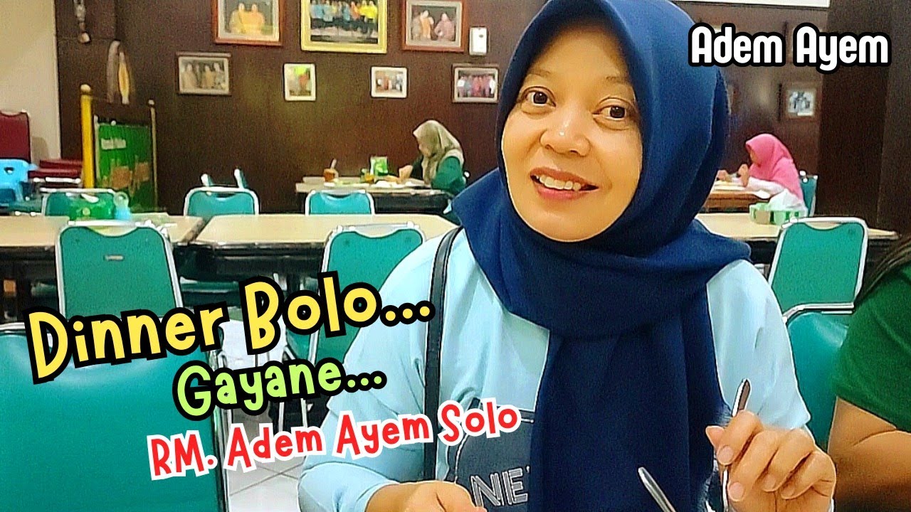 ♨️ Diner ➡️ Rumah Makan ADEM AYEM Jl Slamet Riyadi Kota Solo