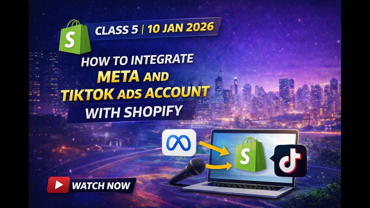Shopify Training – Class 5 | Meta & TikTok Ads Integration with Shopify | Pixel Setup & Q/A