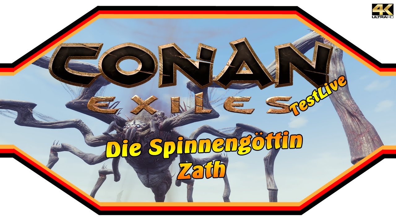 Conan Exiles ★ Die Spinnengötting Zath ★ TestLive [4k]
