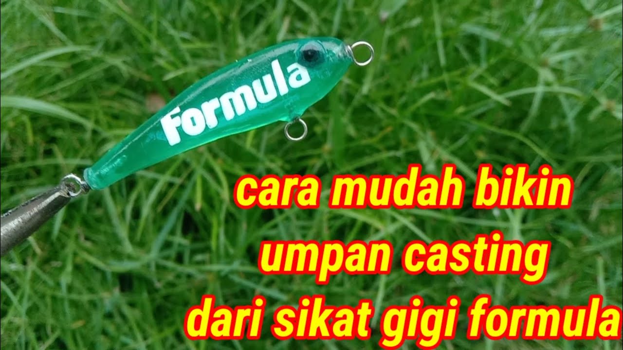 Cara membuat umpan casting dari sikat gigi formula