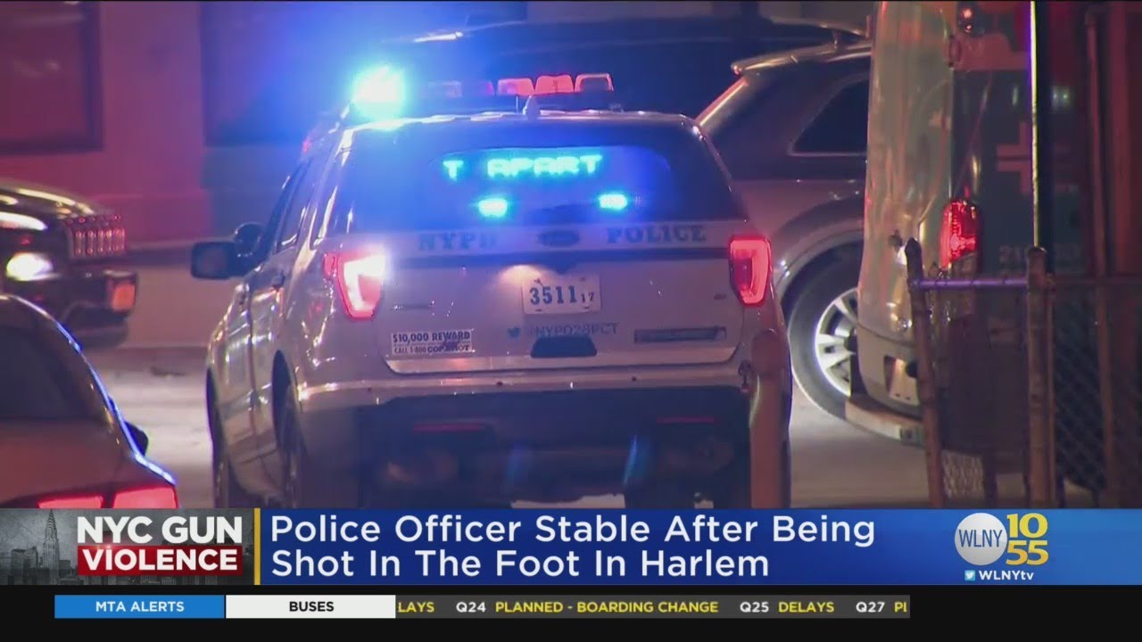 Police Officer Stable After Being Shot In Foot In Harlem