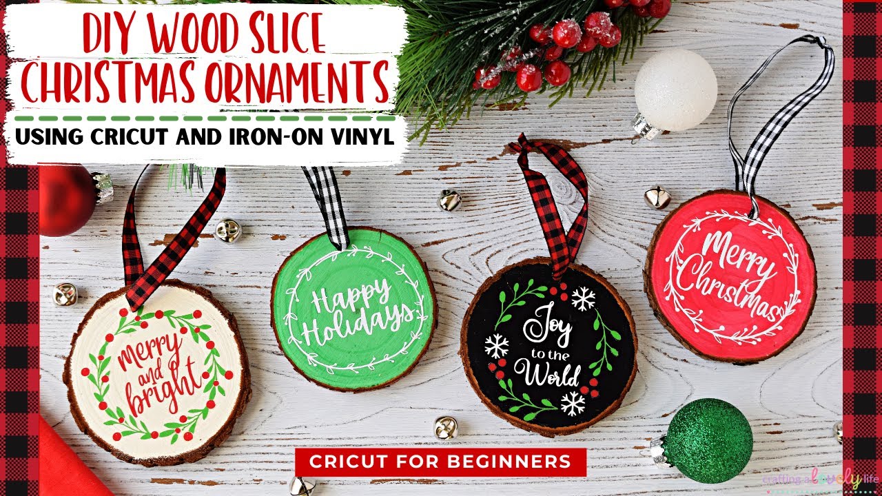 DIY WOOD SLICE CHRISTMAS ORNAMENTS WITH CRICUT | HOW TO IRON ON WOOD WITH YOUR CRICUT | HTV ON WOOD
