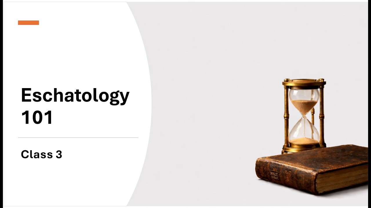 Eschatology Class 3 // Providence Bible Church
