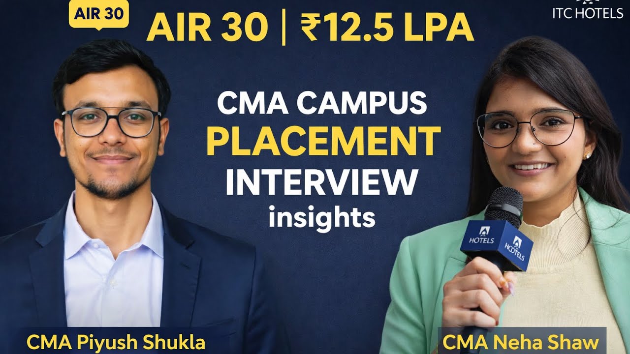 From AIR 30 to ₹12.5 LPA at ITC Hotels | Real CMA Success Story | Campus placement insights
