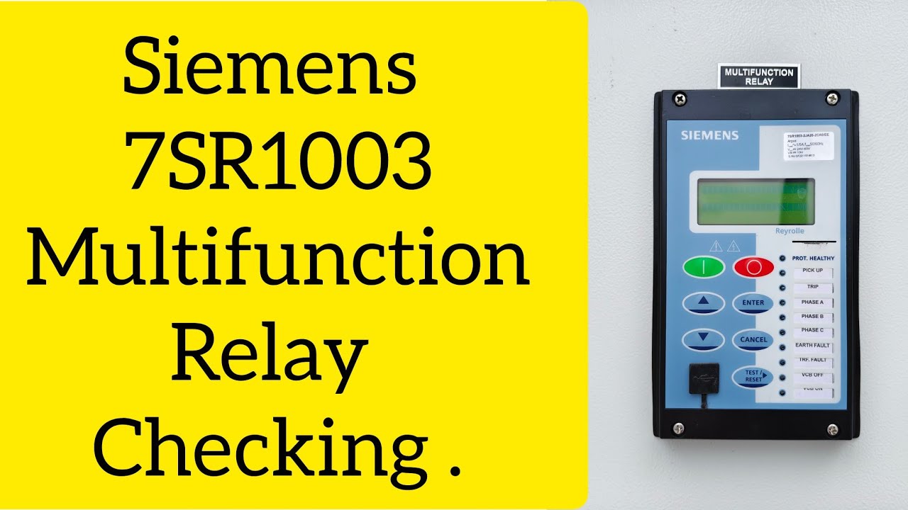 Siemens 7SR1003 Multifunction Relay Settings Checking.