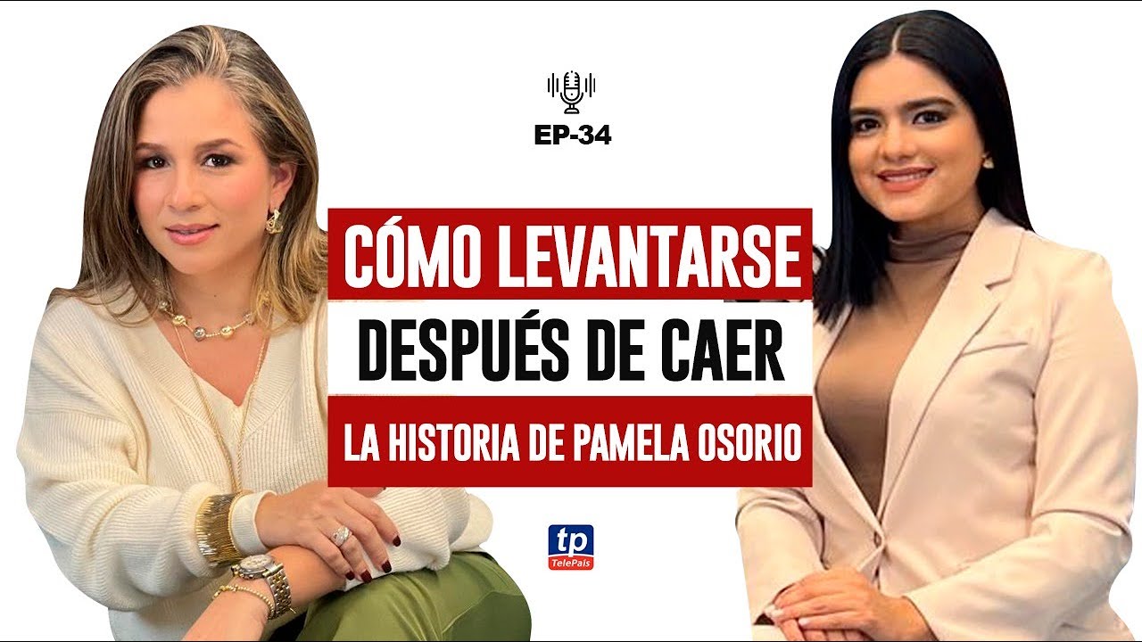 EXITOSAS QUE INSPIRAN | Cómo levantarse después de caer, la historia de Pamela Osorio | PARTE 2
