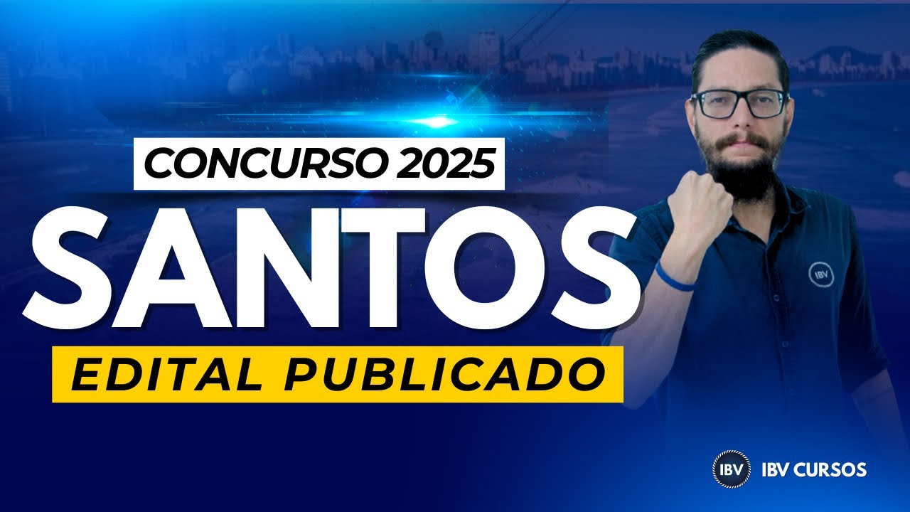 + DE R$ 4 MIL? CONCURSO PREFEITURA DE SANTOS 2025