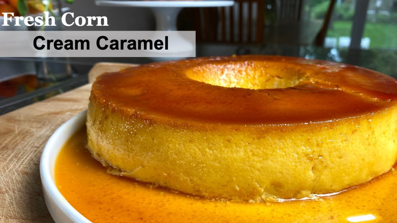 Pudim de Milho Verde  | Fresh Corn Cream Caramel Recipe.