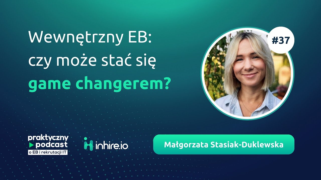 [#037] Wewnętrzny Employer Branding: bezużyteczna część definicji czy game changer?
