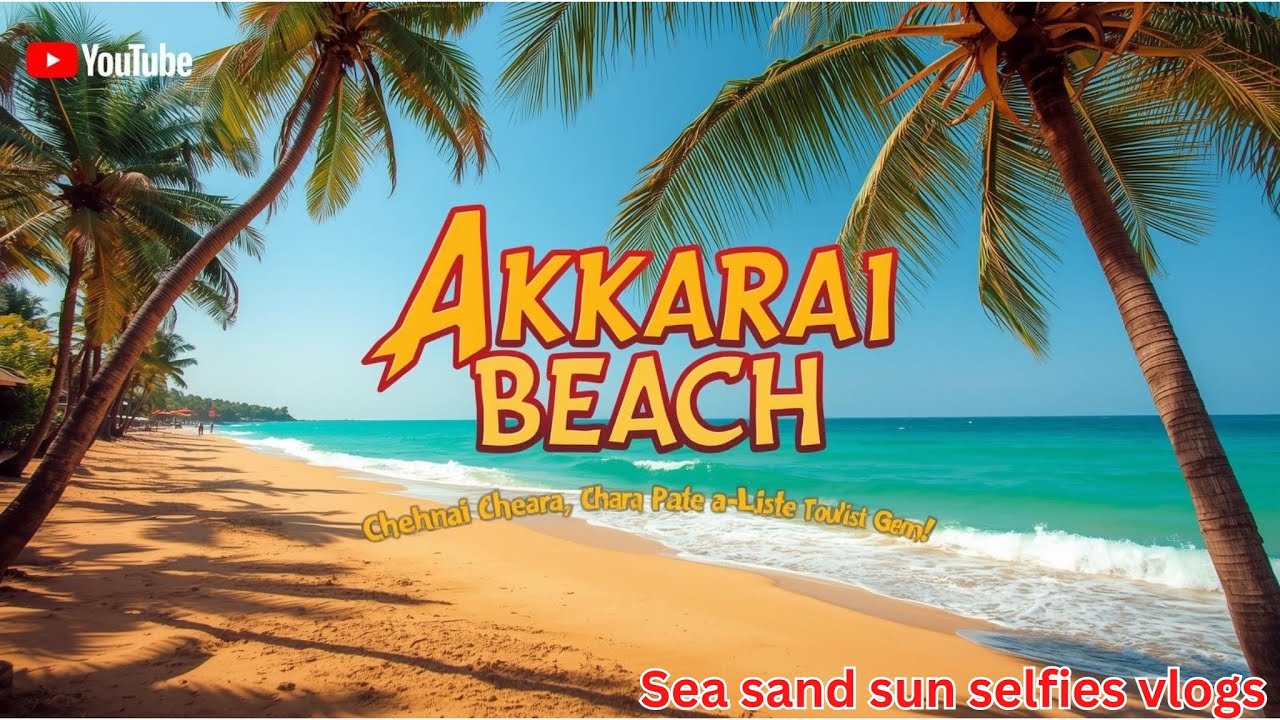 Akkarai Beach: Chennai's Tourist Gem! 