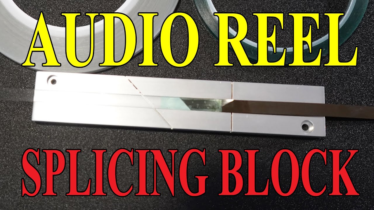 How To Splice Audio Reel To Reel