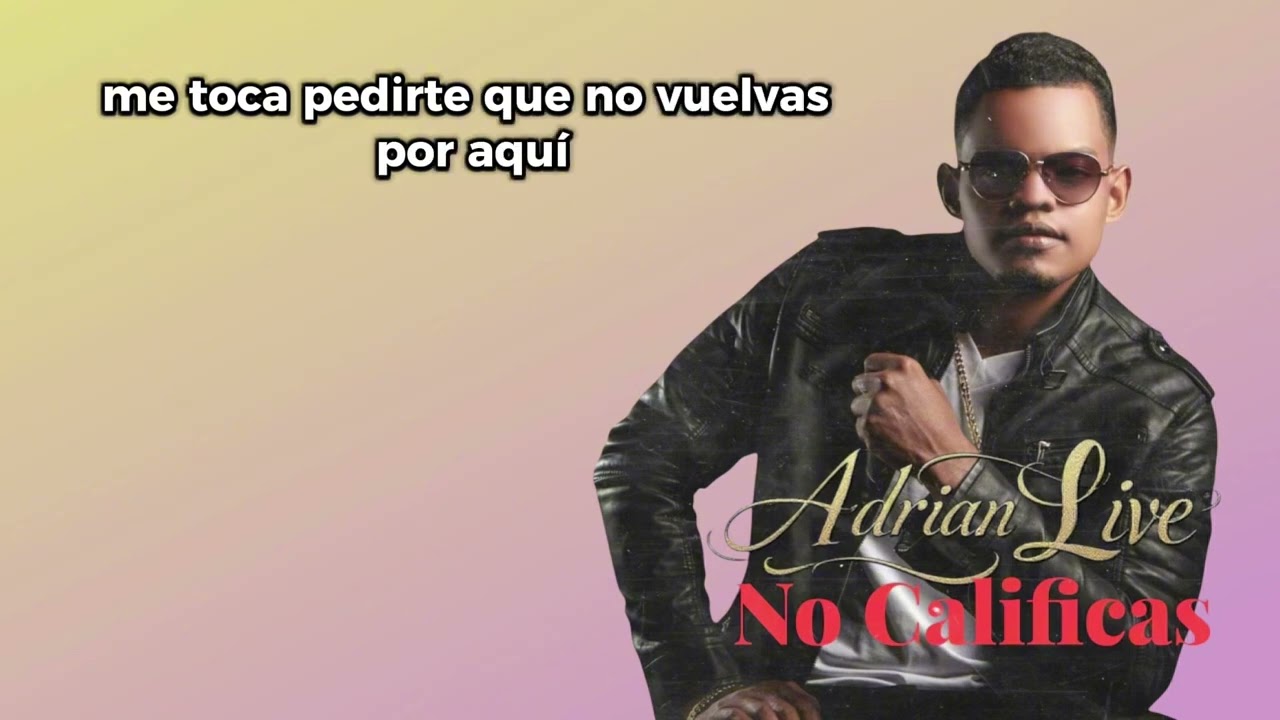 No Calificas - Adrian Live