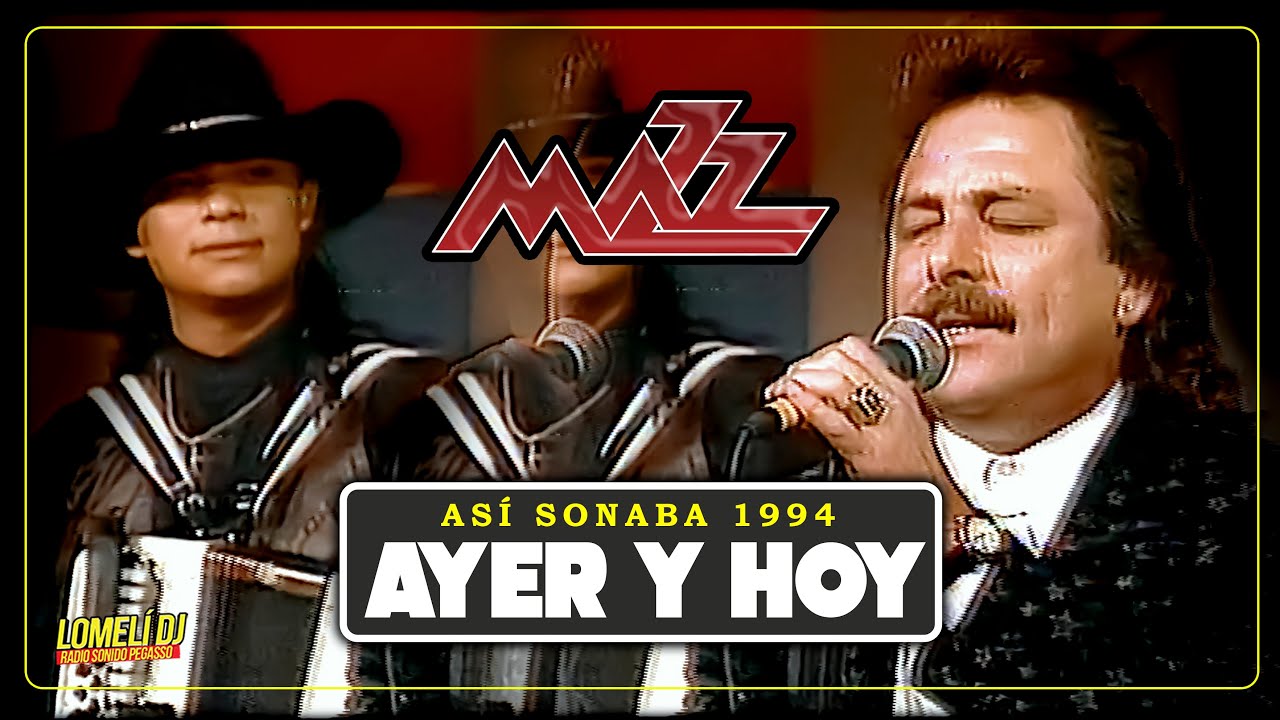 1994 - AYER Y HOY - MAZZ - Joe Lopez Jimmy Gonzalez - Live - En Vivo -