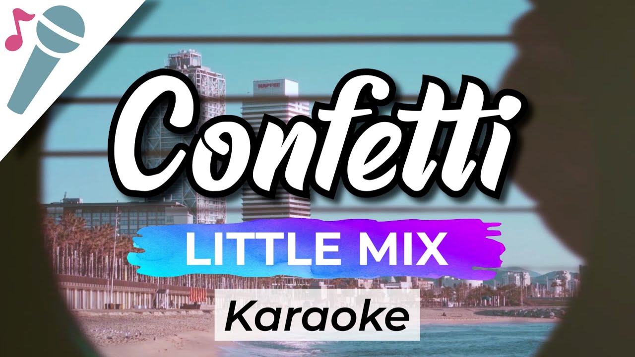 Little Mix - Confetti - Karaoke Instrumental (Acoustic)