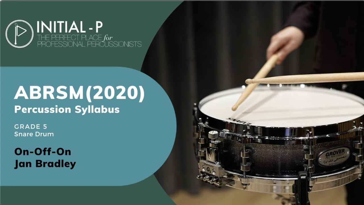 INITIAL-P 2020 ABRSM Snare Drum Grade 5 -  On-Off-On  by Jan Bradley
