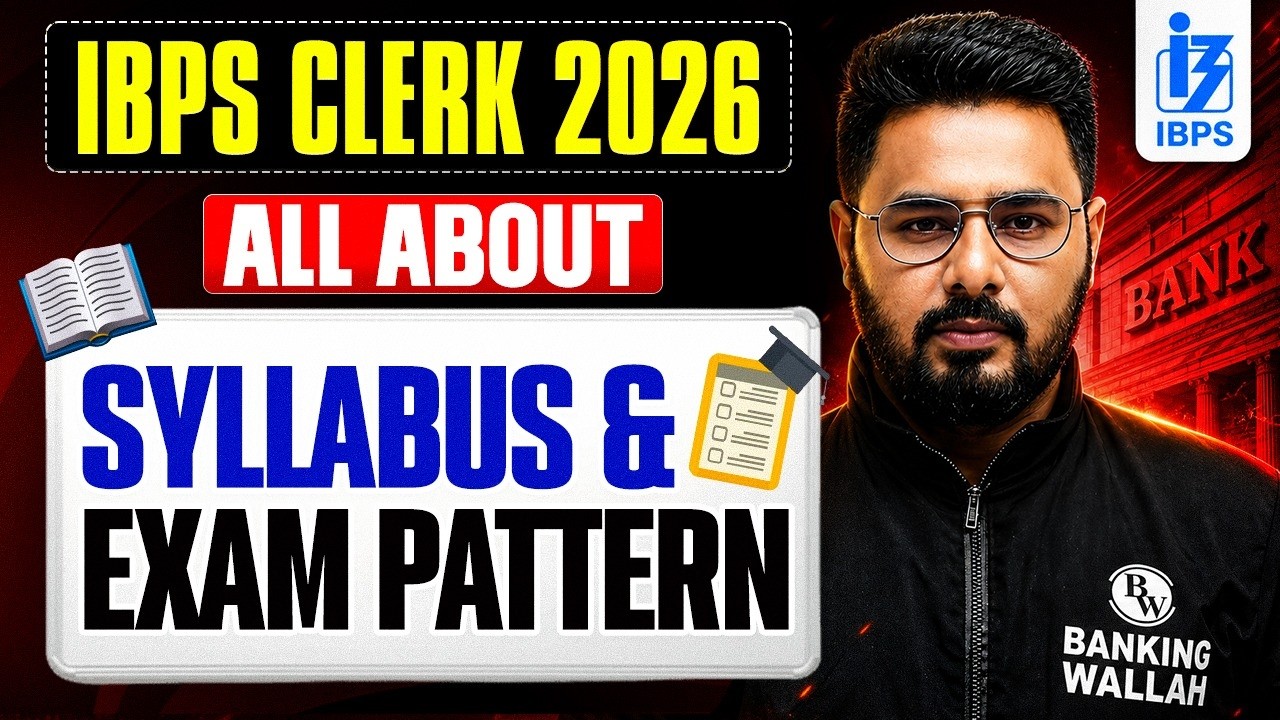 IBPS Clerk 2026 Syllabus & Exam Pattern | Complete Guide for Beginners | by Sumit Sir