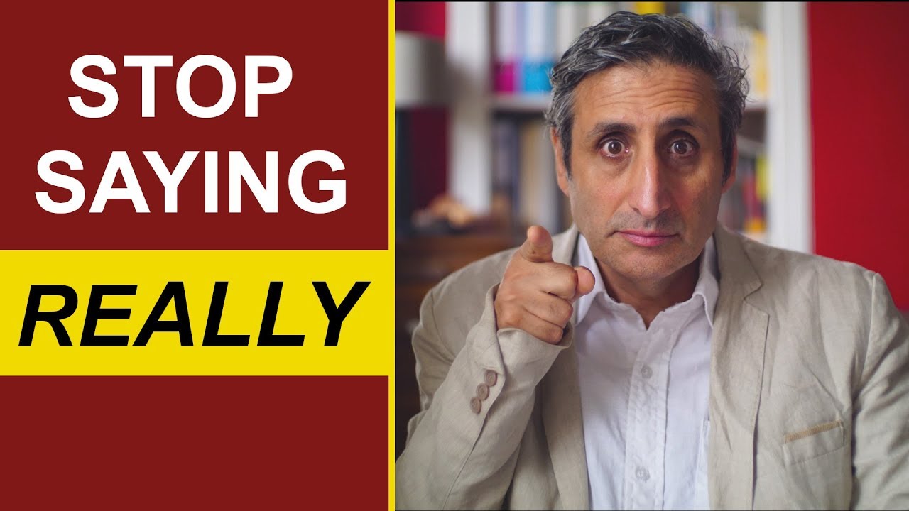 Stop saying REALLY: Building a Better English Vocabulary.