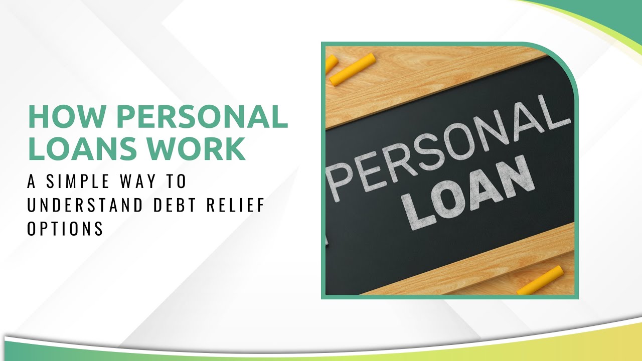 how personal loans work your guide to borrowing for debt relief