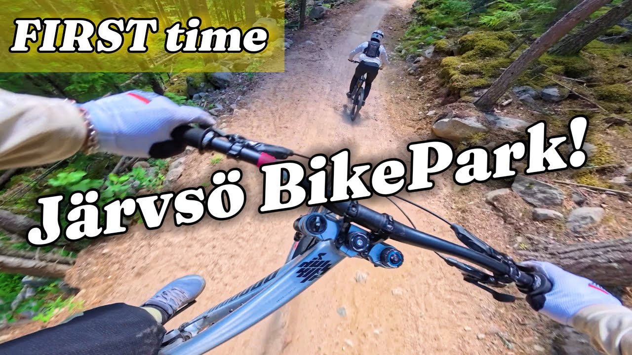 FIRST TIME in J&auml;rvs&ouml; BikePark, Sweden🇸🇪| Day 1
