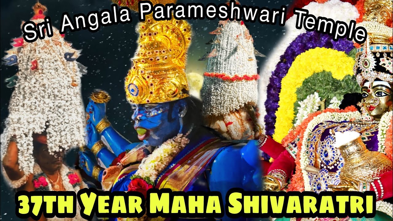 37th Year Maha Shivaratri 2023| Kali and Karaga|Sri Angala Parameshwari Temple|Nagappa Block Bng -21