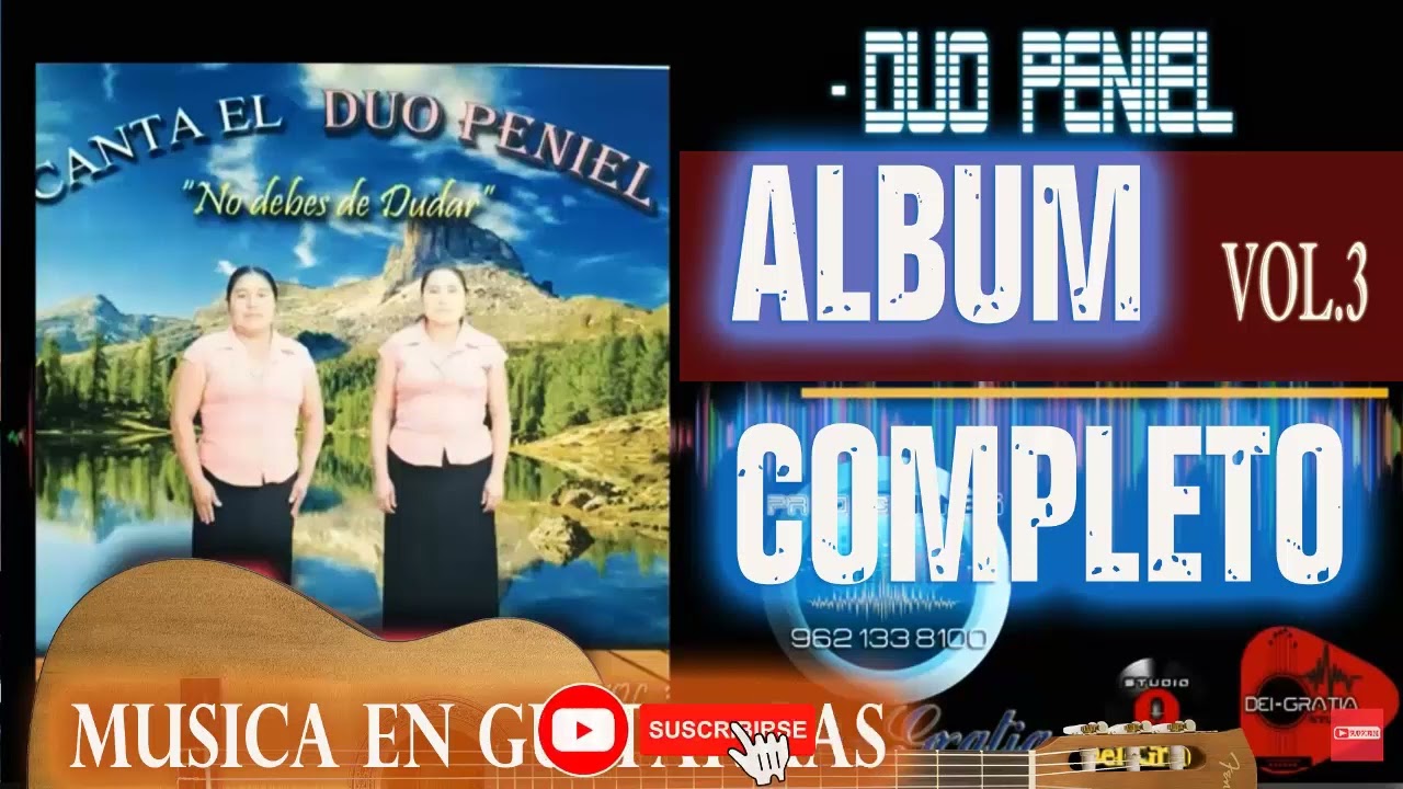 DUO PENIEL  VOLUMEN 3 // ALBUM COMPLETO // MUSICA EN GUITARRAS