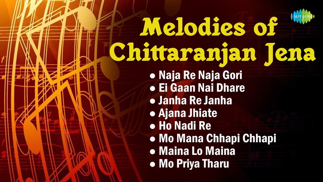 Melodies of Chittaranjan Jena | Naja Re Naja Gori | Prafulla Kar | Odia Songs | Odia Hit Songs