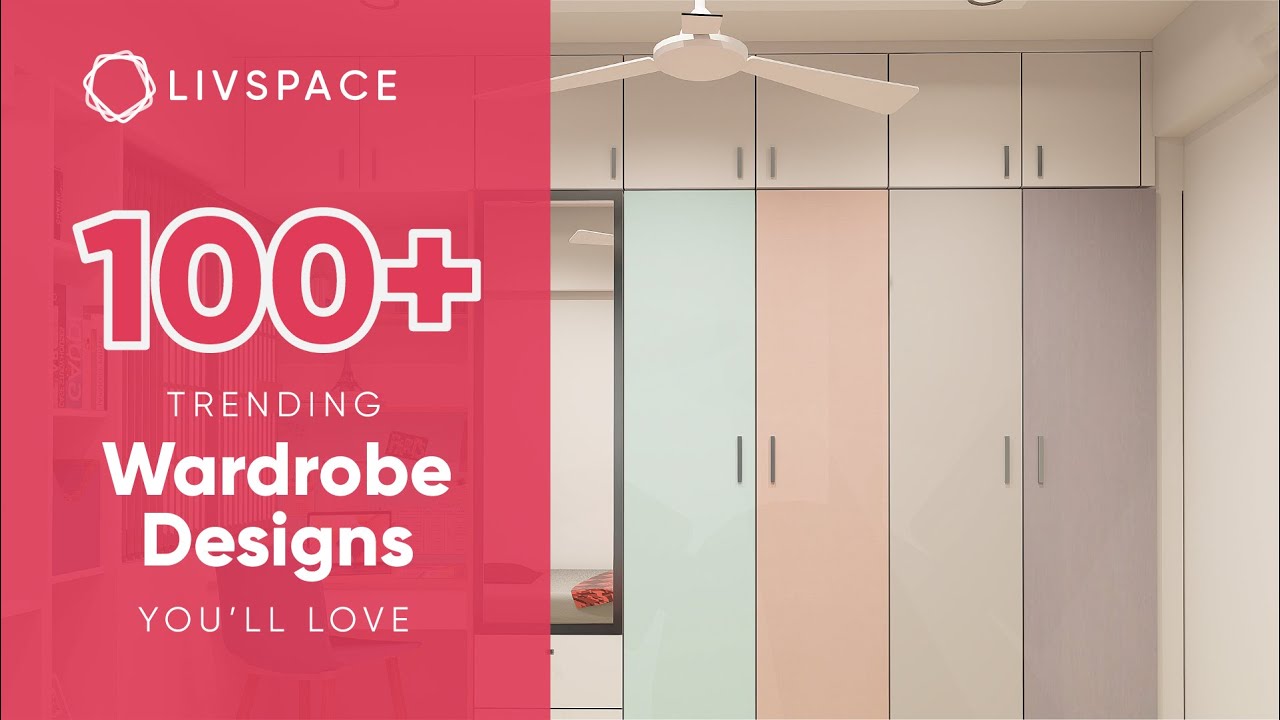 100+ Trending Wardrobe & Cupboard Designs 2023 | Livspace