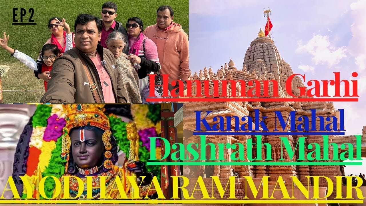 EP2 | Ayodhya Ram Mandir | অযোধ্যা রাম মন্দির |  হনুমান গড়ি | দশরথ মহল |কনক ভবন |Ayodhya Tour Guide