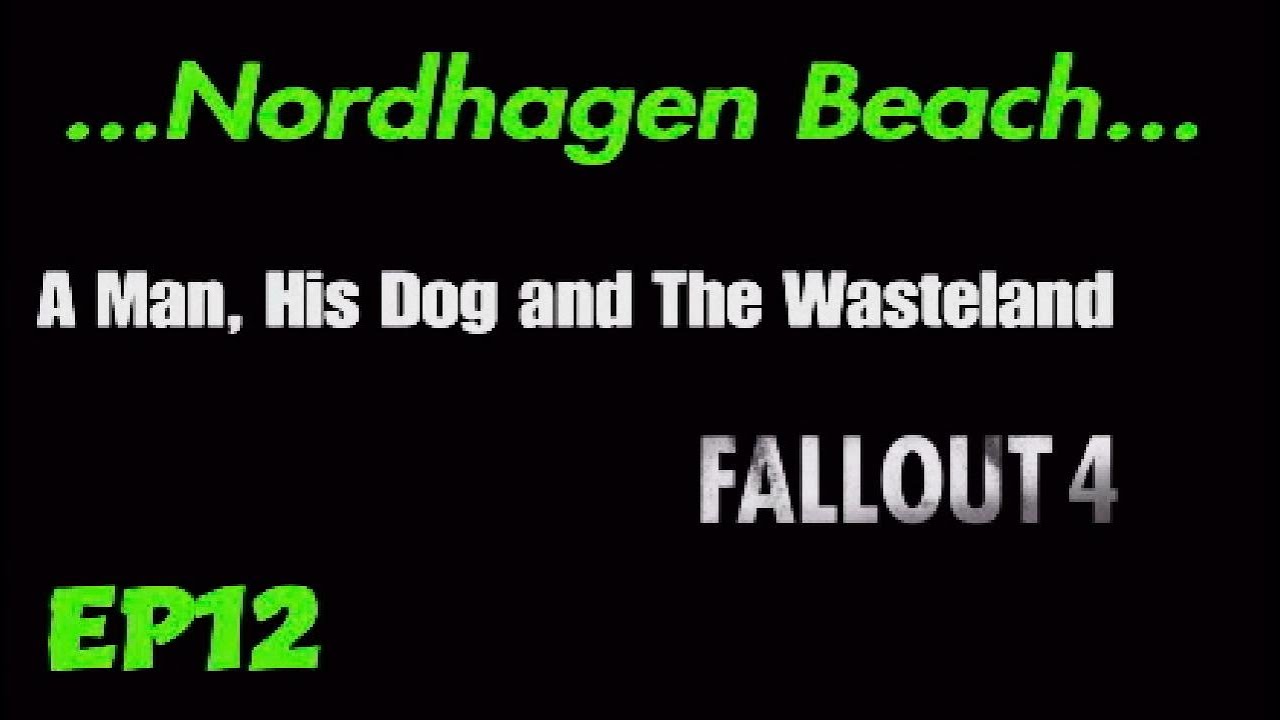 ...Nordhagen Beach... Fallout 4 Ep012  2026_2_22