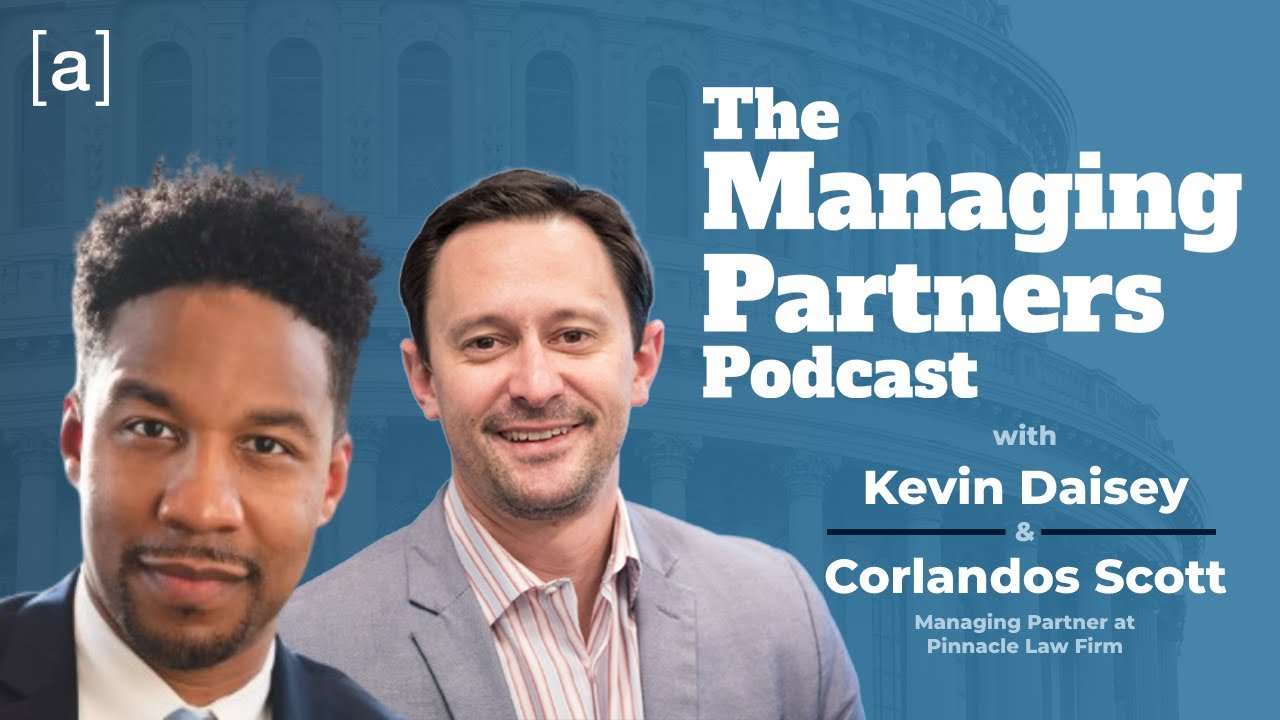 Corlandos Scott - The Managing Partners Podcast