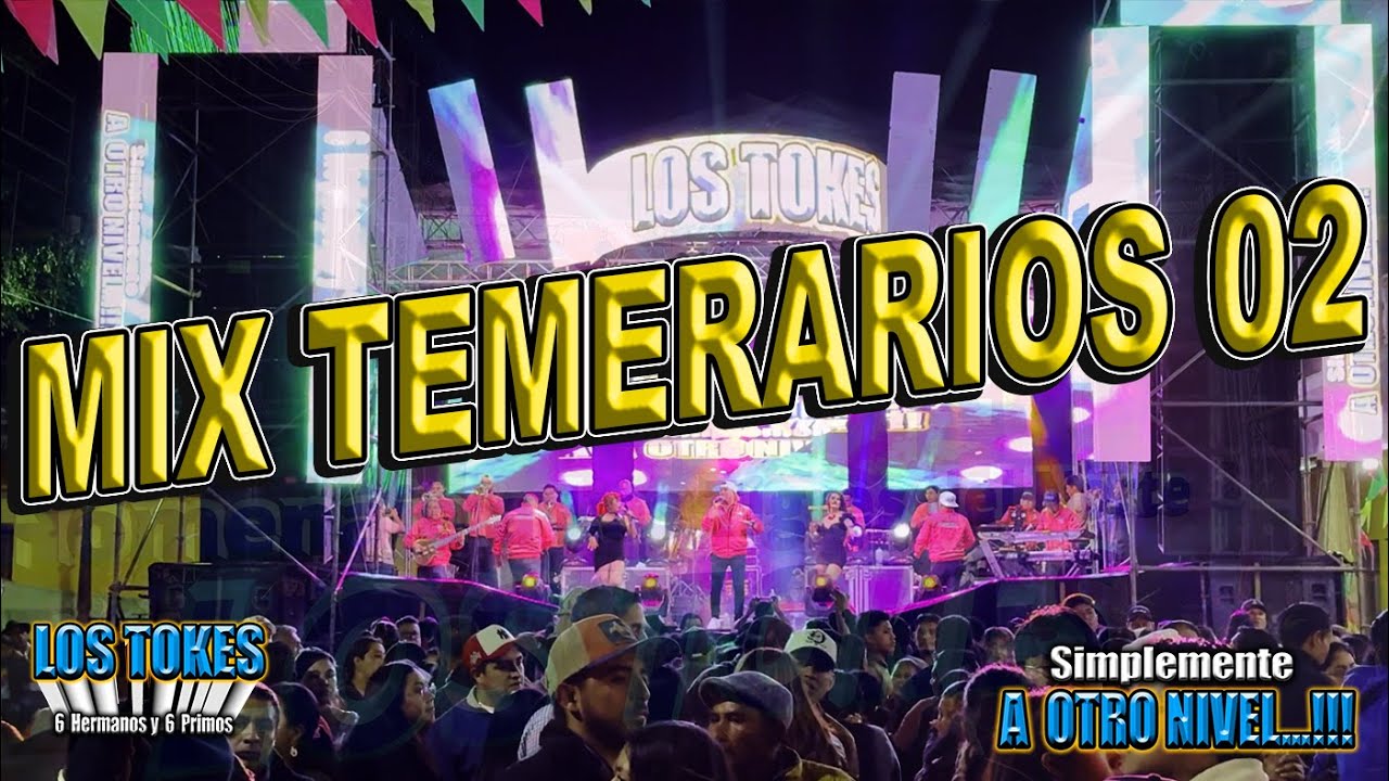 MIX TEMERARIOS  02 --  LOS TOKES