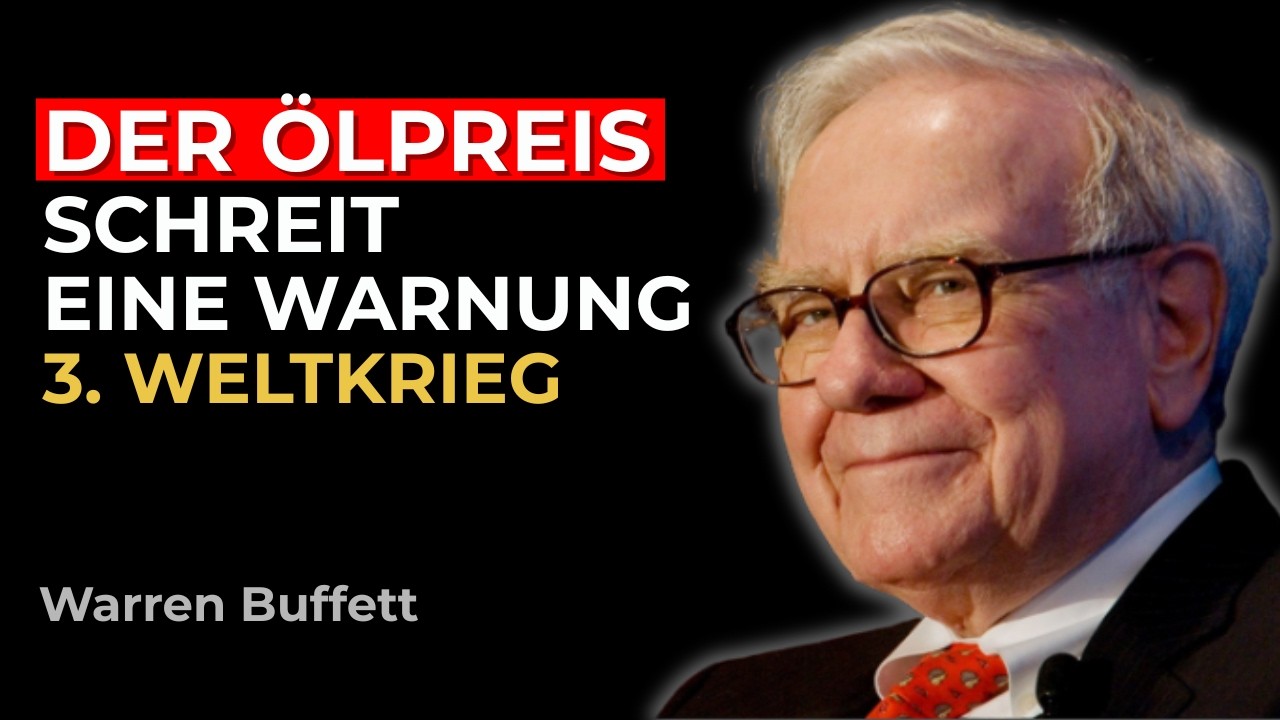 Warren Buffett: Der Ölpreis schreit eine Warnung — und fast niemand hört zu (3. Weltkrieg)
