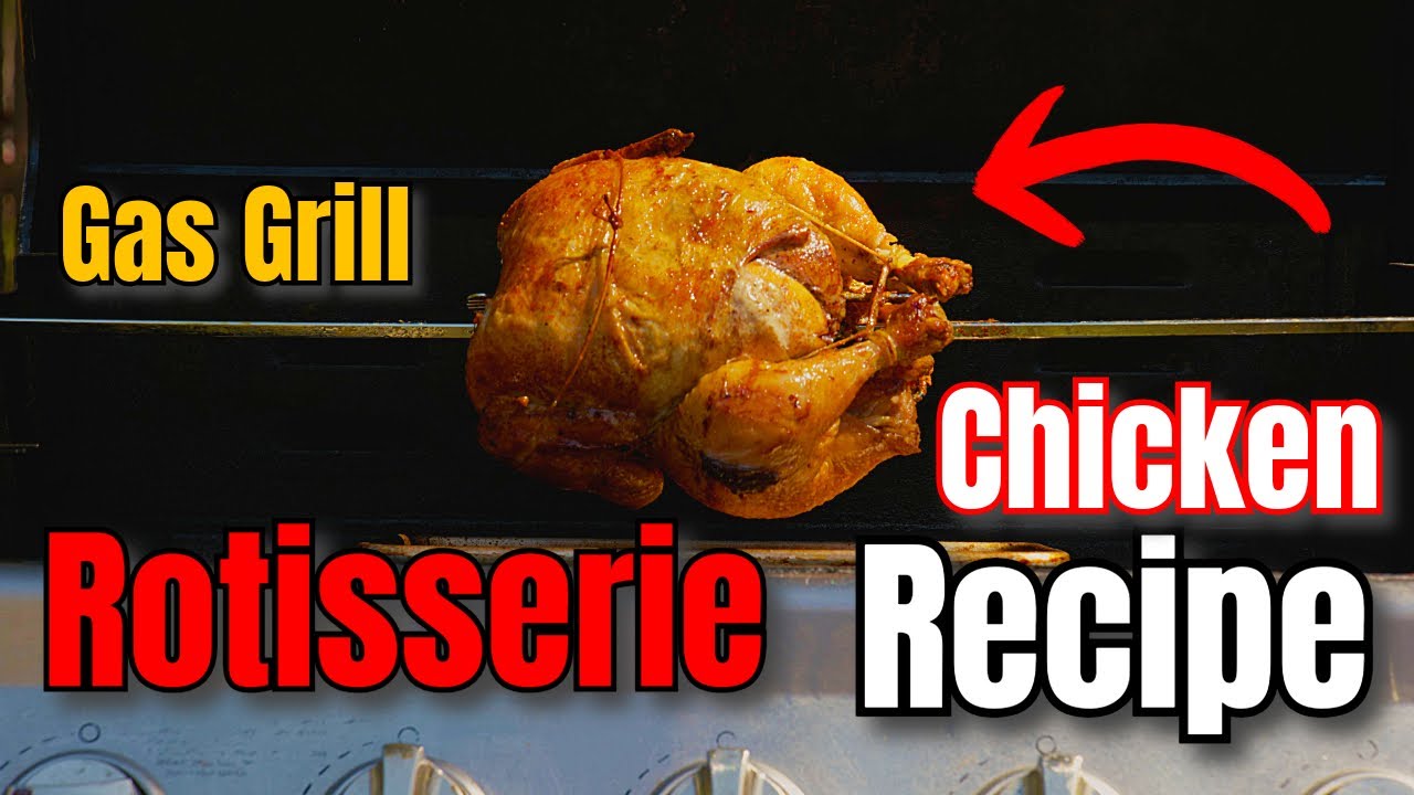 How To Rotisserie Chicken Gas Grill Easy Simple