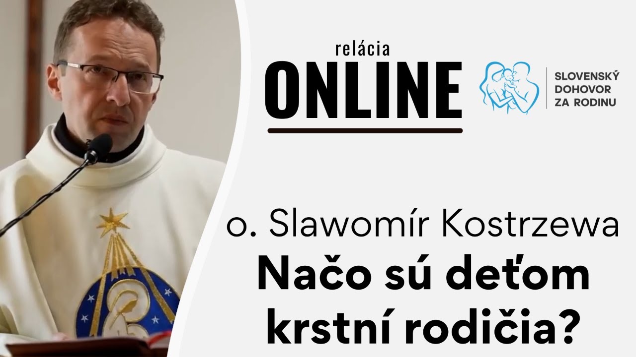 Načo sú deťom krstní rodičia - o. Slawomir Kostrzewa