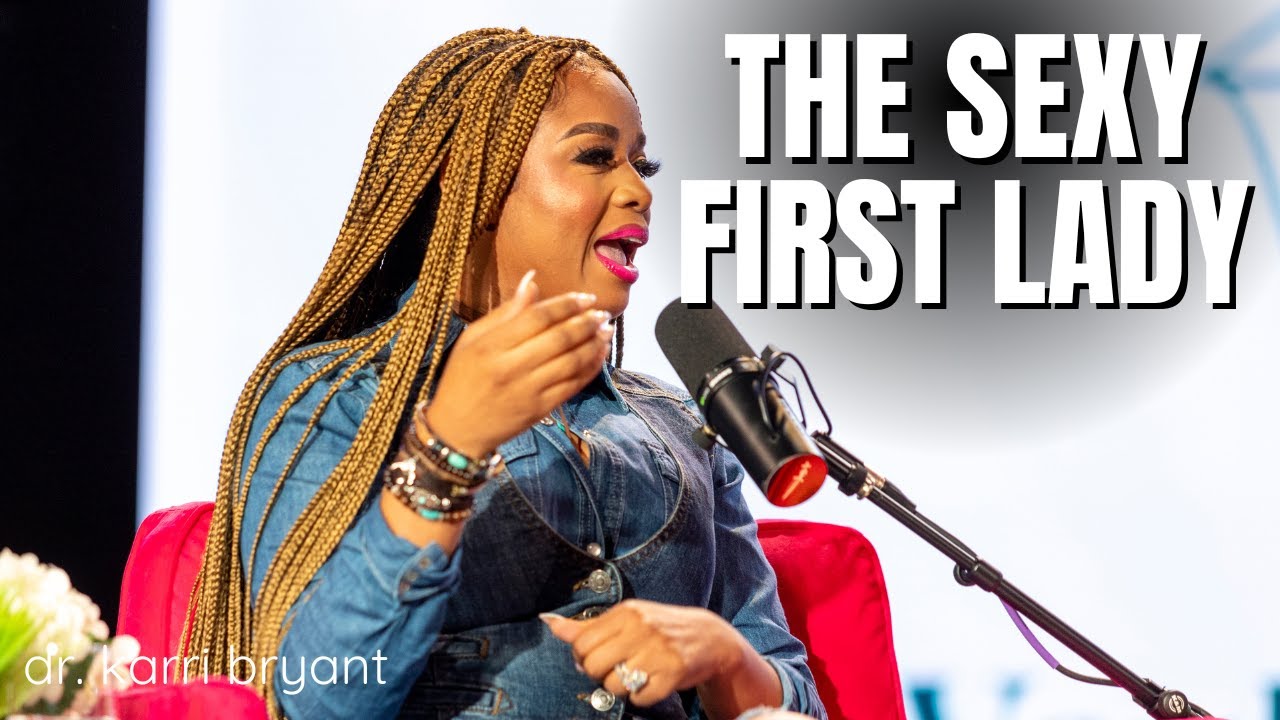 The sexy first lady with Dr. Karri Bryant | Vault Empowers Talks