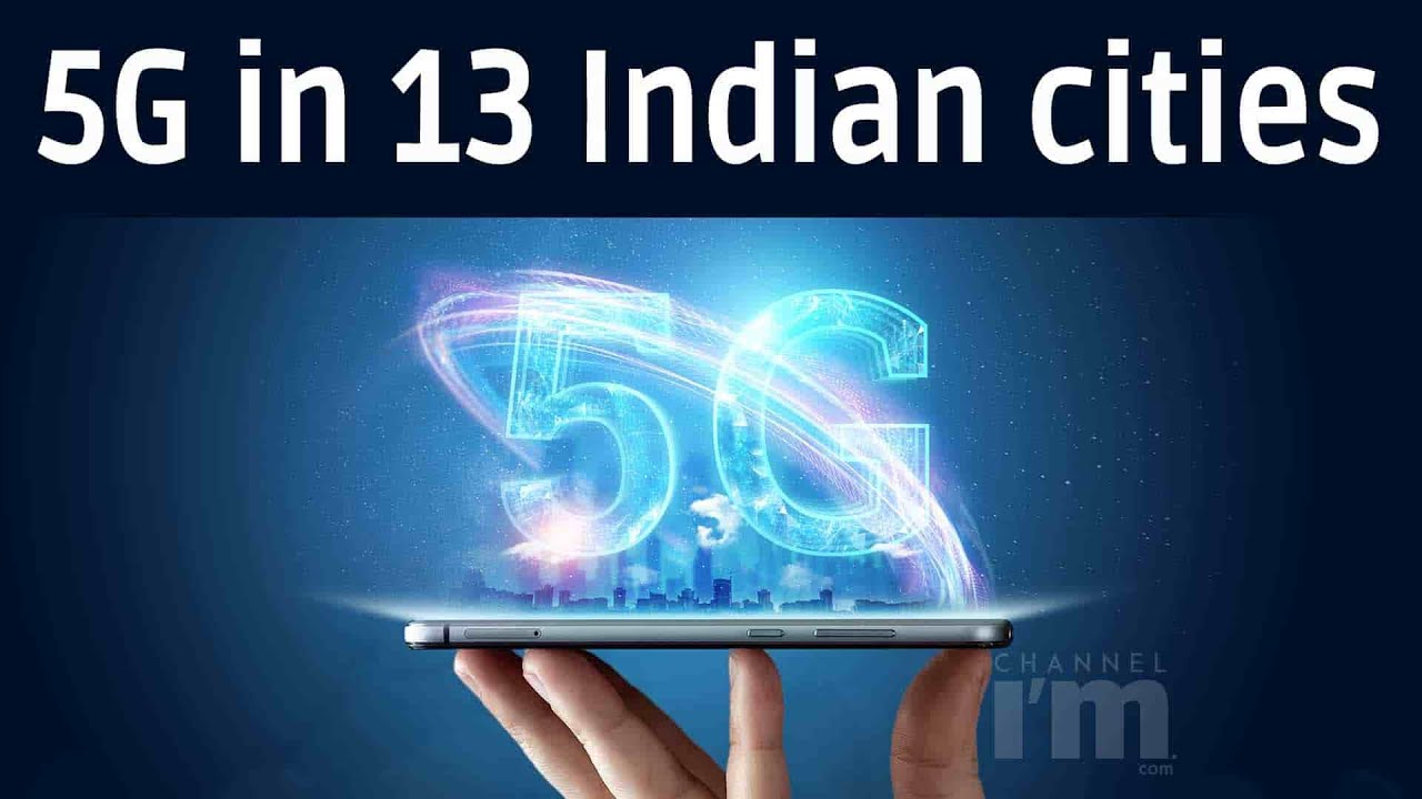 5G services to be rolled out in 13 cities in India